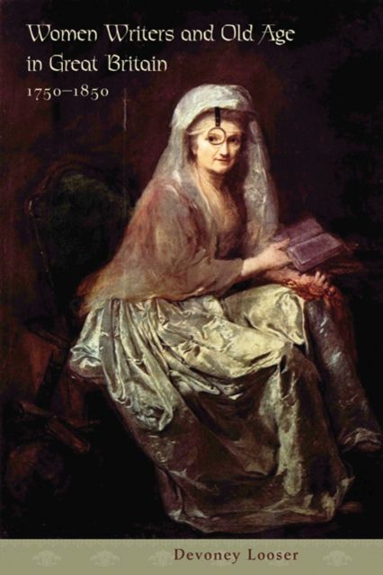 Produktbild: Women Writers and Old Age in Great Britain, 1750-1850