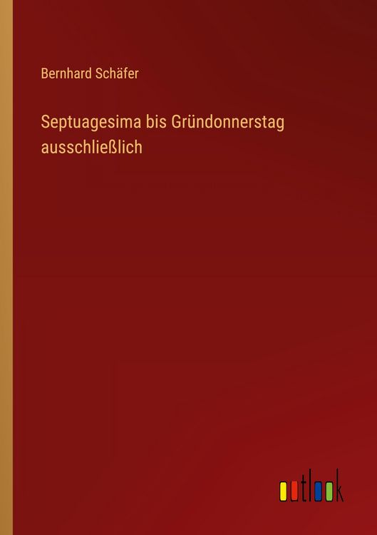 Produktbild: Septuagesima bis Gr&uuml;ndonnerstag ausschlie&szlig;lich