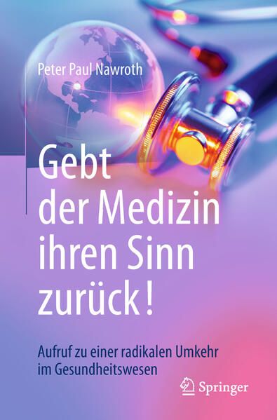 Produktbild: Gebt der Medizin ihren Sinn zur&uuml;ck!