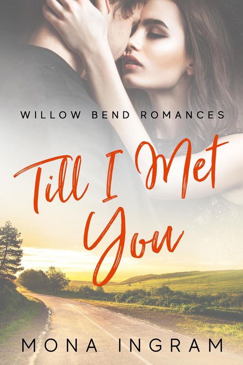 Produktbild: Till I Met You (Willow Bend Romances, #3)
