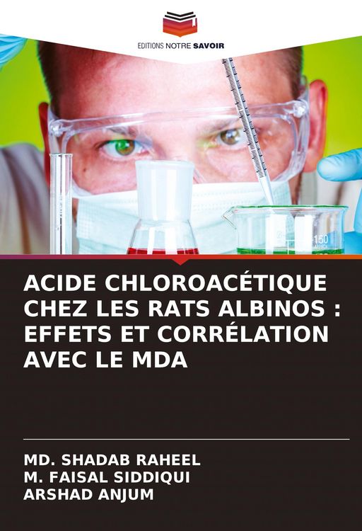 Produktbild: Acide Chloroac&eacute;tique Chez Les Rats Albinos : Effets Et Corr&eacute;lation Avec Le Mda