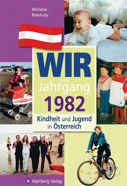 Produktbild: Wir vom Jahrgang 1982 - Kindheit und Jugend in &Ouml;sterreich