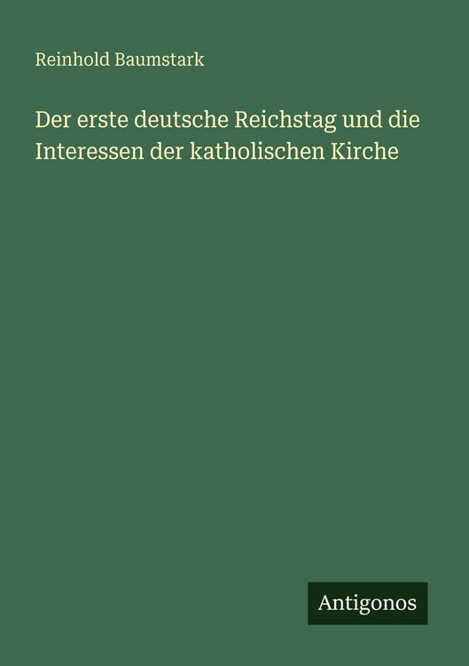 Produktbild: Der erste deutsche Reichstag und die Interessen der katholischen Kirche