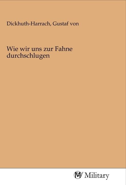 Produktbild: Wie wir uns zur Fahne durchschlugen