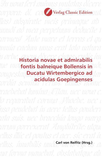 Produktbild: Historia novae et admirabilis fontis balneique Bollensis in Ducatu Wirtembergico ad acidulas Goepingenses