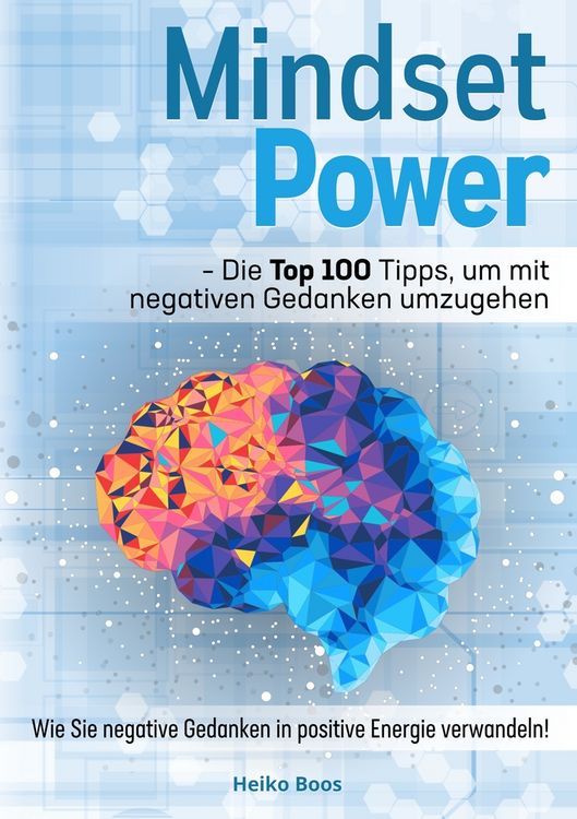 Produktbild: Mindset Power - Die Top 100 Tipps, um mit negativen Gedanken umzugehen