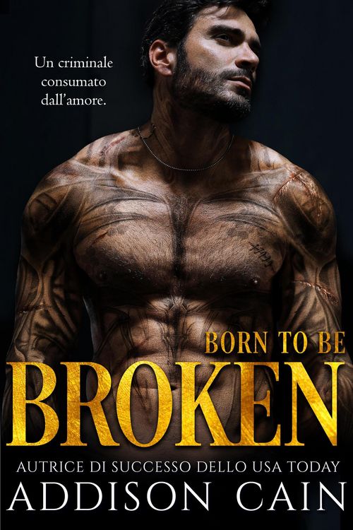 Produktbild: Born to be Broken (Alpha's Claim (Italiano), #2)