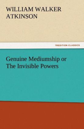 Produktbild: Genuine Mediumship or The Invisible Powers