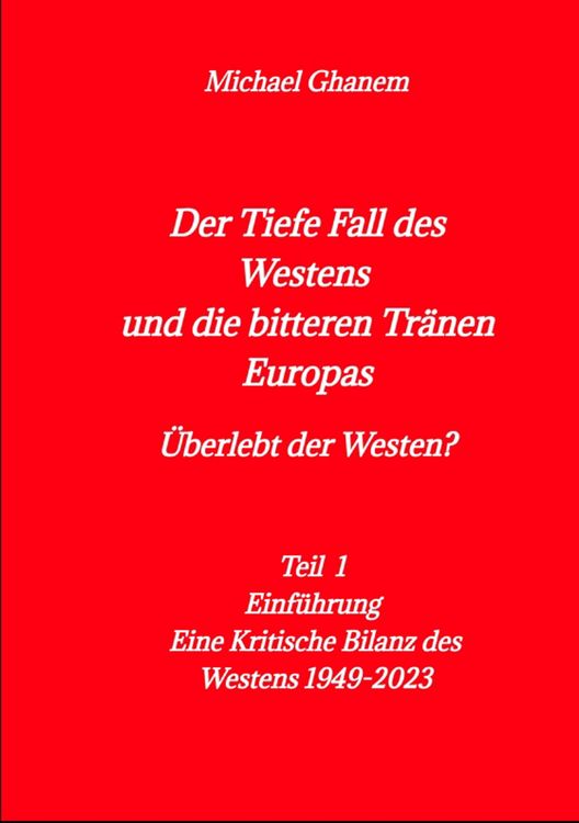 Produktbild: Der tiefe Fall des Westens und die bitteren Tr&auml;nen Europas