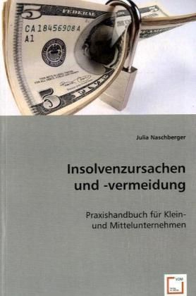Produktbild: Naschberger, J: Insolvenzursachen und -vermeidung