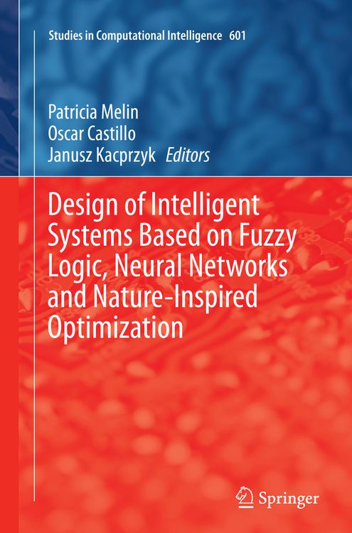 Produktbild: Design of Intelligent Systems Based on Fuzzy Logic, Neural Networks and Nature-Inspired Optimization