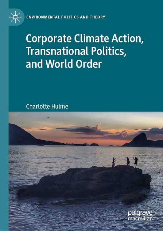 Produktbild: Corporate Climate Action, Transnational Politics, and World Order