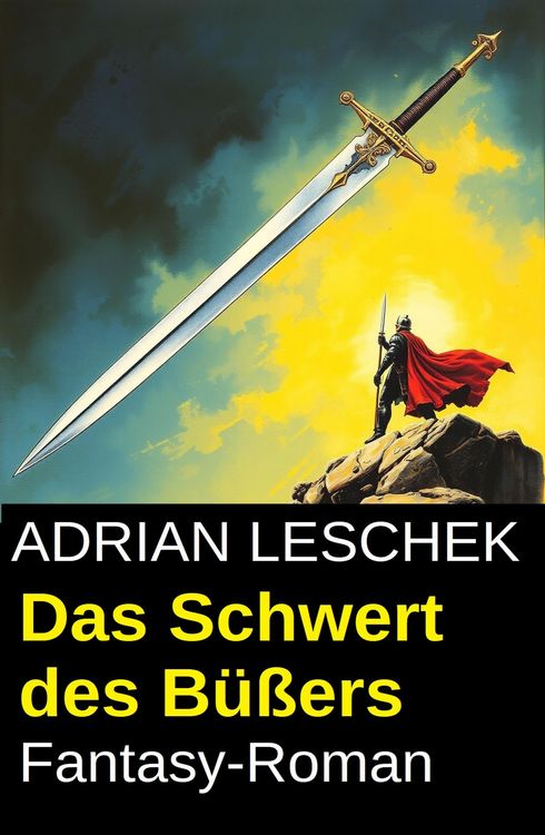 Produktbild: Das Schwert des B&uuml;&szlig;ers: Fantasy Roman