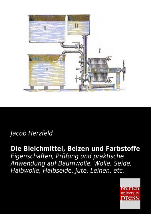 Produktbild: Die Bleichmittel, Beizen und Farbstoffe