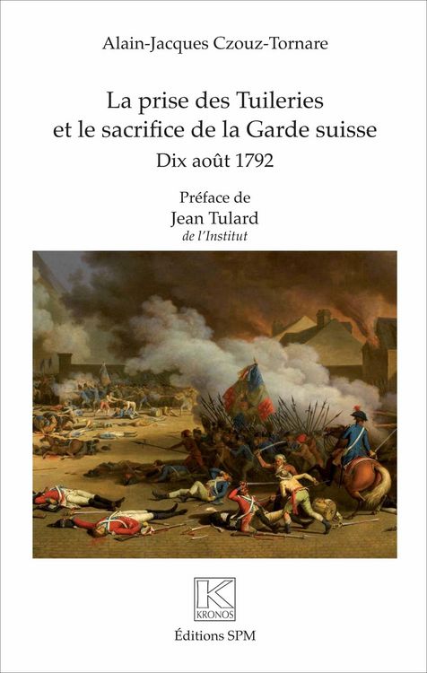 Produktbild: La prise des Tuileries et le sacrifice de la Garde suisse