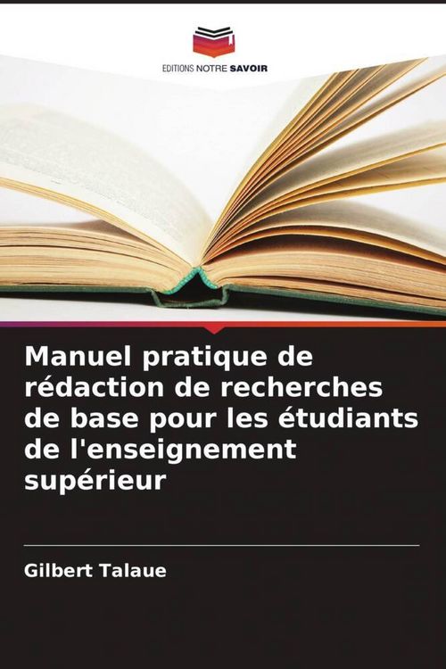 Produktbild: Manuel pratique de r&eacute;daction de recherches de base pour les &eacute;tudiants de l'enseignement sup&eacute;rieur