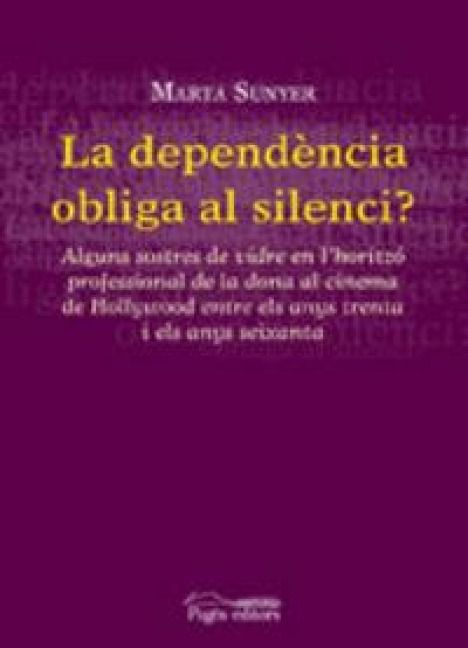 Produktbild: La dependencia obliga al silenci?