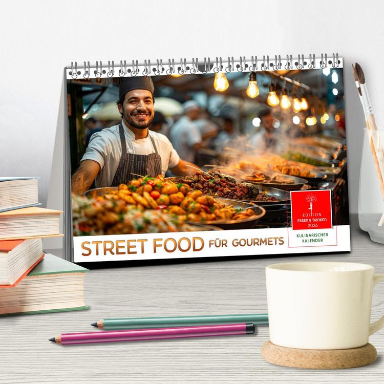 Produktbild: Street Food f&uuml;r Gourmets (Tischkalender 2026 DIN A5 quer), CALVENDO Monatskalender
