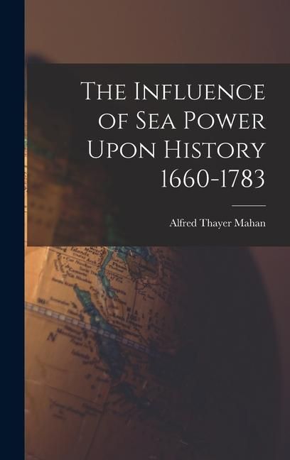 Produktbild: The Influence of Sea Power Upon History 1660-1783