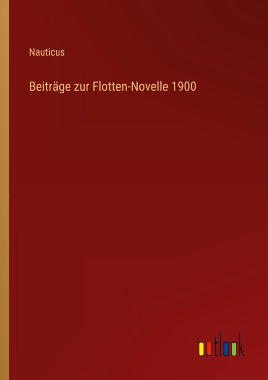 Produktbild: Beitr&auml;ge zur Flotten-Novelle 1900