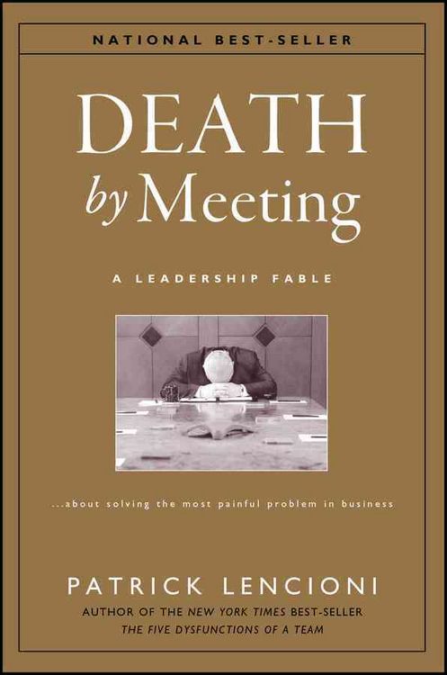 Produktbild: The Death by Meeting: A Leadership Fable...