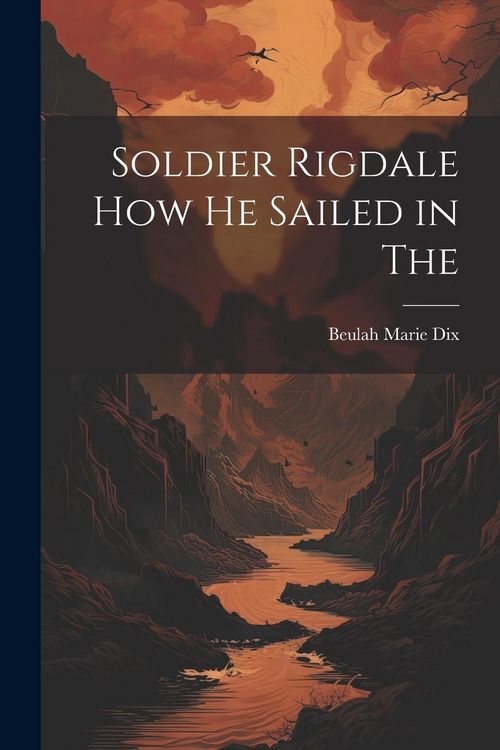 Produktbild: Soldier Rigdale how he Sailed in The