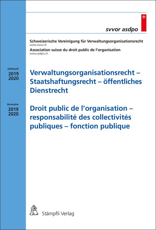 Bild vom Artikel Verwaltungsorganisationsrecht - Staatshaftungsrecht - öffentliches Dienstrecht/Droit public de l'organisation - responsabilité des collectivités publi vom Autor Association suisse du droit public de l'organisation Schweizerische Vereinigung für Verwaltungsorganisationsrecht SVVOR
