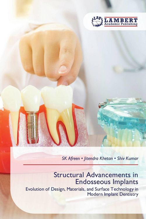 Produktbild: Structural Advancements in Endosseous Implants