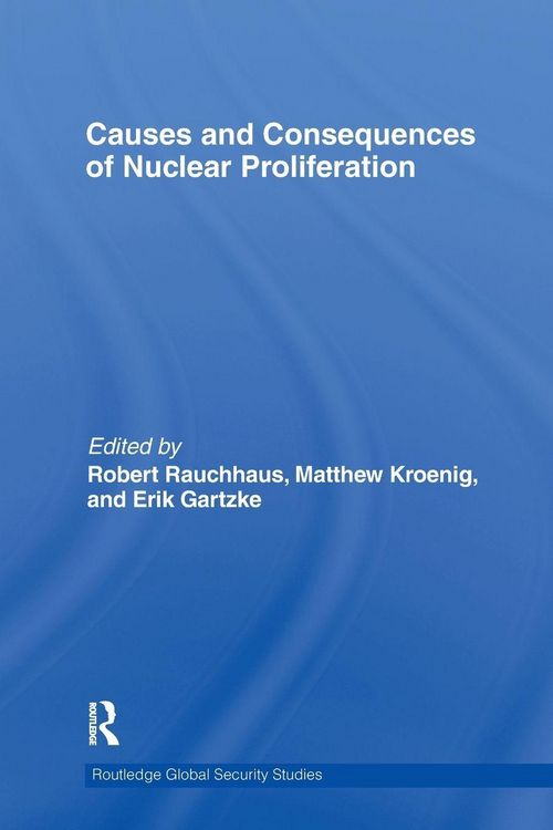Produktbild: Causes and Consequences of Nuclear Proliferation