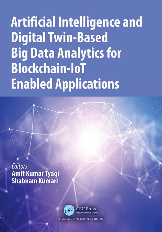 Produktbild: Artificial Intelligence and Digital Twin-Based Big Data Analytics for Blockchain-IoT Enabled Applications