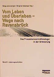 Produktbild: Vom Leben und &Uuml;berleben - Wege nach Ravensbr&uuml;ck. Das Frauenkonzentrationslager...