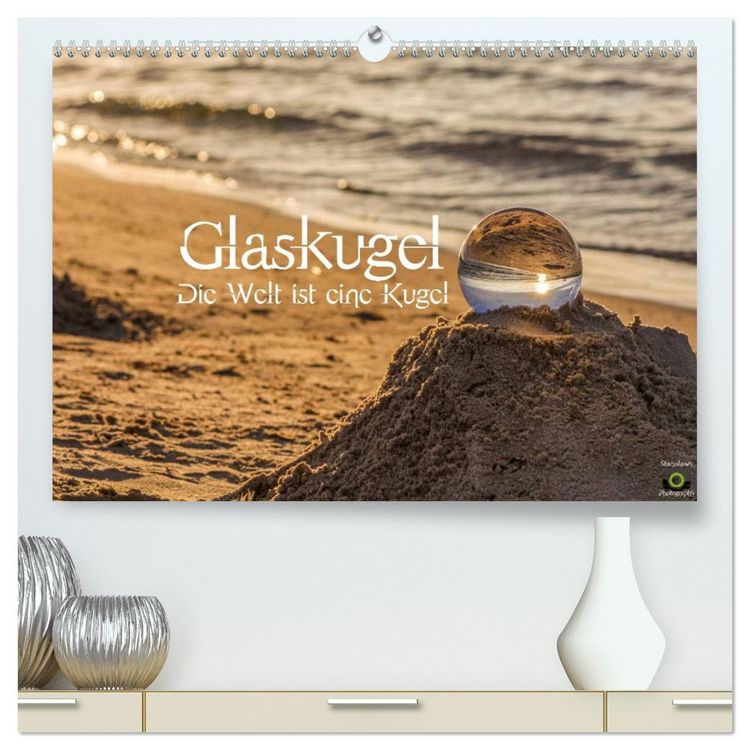 Produktbild: Glaskugel, Die Welt ist eine Kugel (hochwertiger Premium Wandkalender 2026 DIN A2 quer), Kunstdruck in Hochglanz