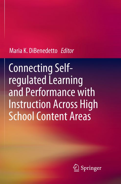 Produktbild: Connecting Self-regulated Learning and Performance with Instruction Across High School Content Areas