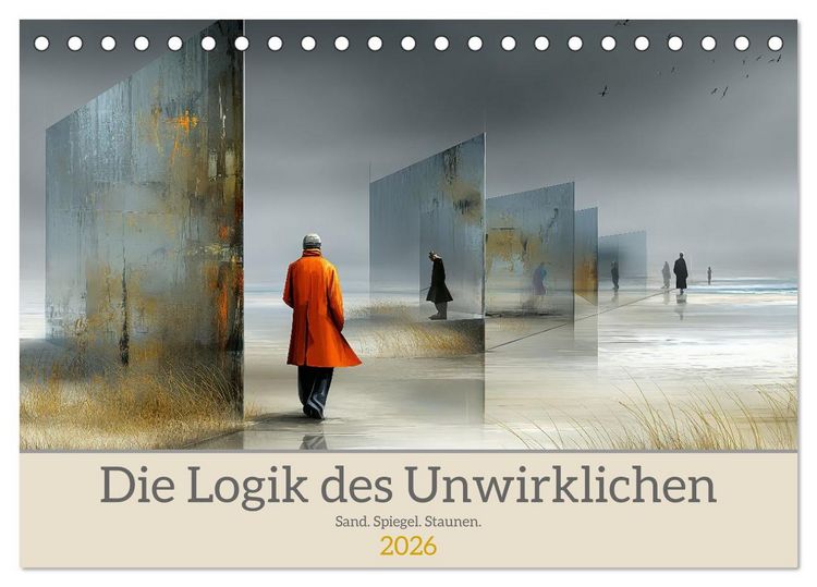 Produktbild: Die Logik des Unwirklichen (Tischkalender 2026 DIN A5 quer), CALVENDO Monatskalender