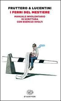 Produktbild: I ferri del mestiere. Manuale involontario di scrittura con esercizi svolti