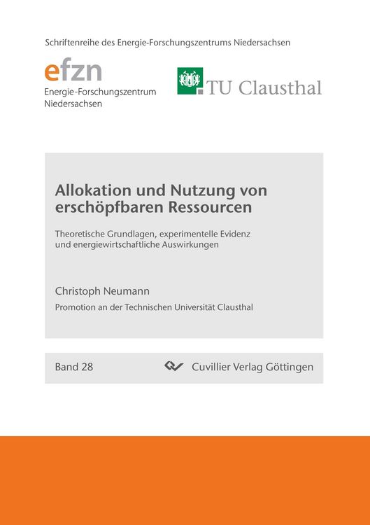 Produktbild: Allokation und Nutzung von ersch&ouml;pfbaren Ressourcen. Theoretische Grundlagen, experimentelle Evidenz und energiewirtschaftliche Auswirkungen