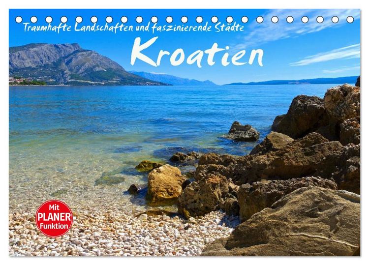 Produktbild: Kroatien - Traumhafte Landschaften und faszinierende St&auml;dte (Tischkalender 2026 DIN A5 quer), CALVENDO Monatskalender