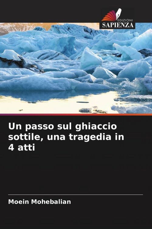 Produktbild: Un passo sul ghiaccio sottile, una tragedia in 4 atti