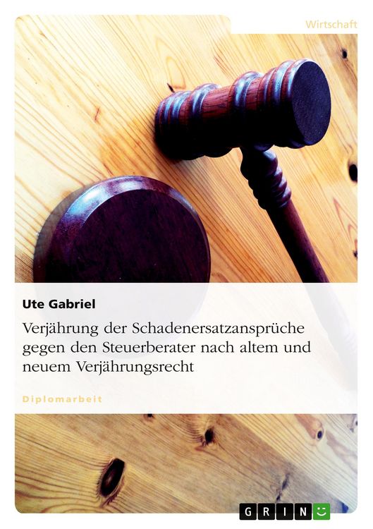 Produktbild: Verj&auml;hrung der Schadenersatzanspr&uuml;che gegen den Steuerberater nach altem und neuem Verj&auml;hrungsrecht