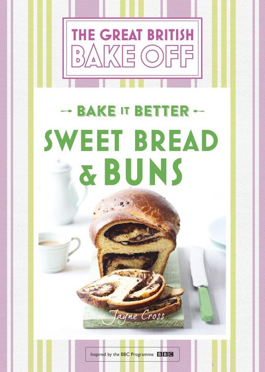 Produktbild: Great British Bake Off - Bake it Better (No.7): Sweet Bread & Buns