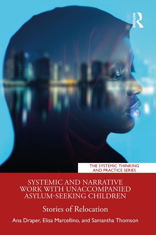 Produktbild: Systemic and Narrative Work with Unaccompanied Asylum-Seeking Children