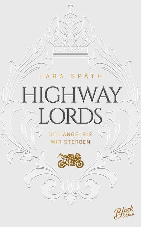 Produktbild: Highway Lords: So lange, bis wir sterben | Limitierte aufwendig gestaltete Ausgabe mit Farbschnitt