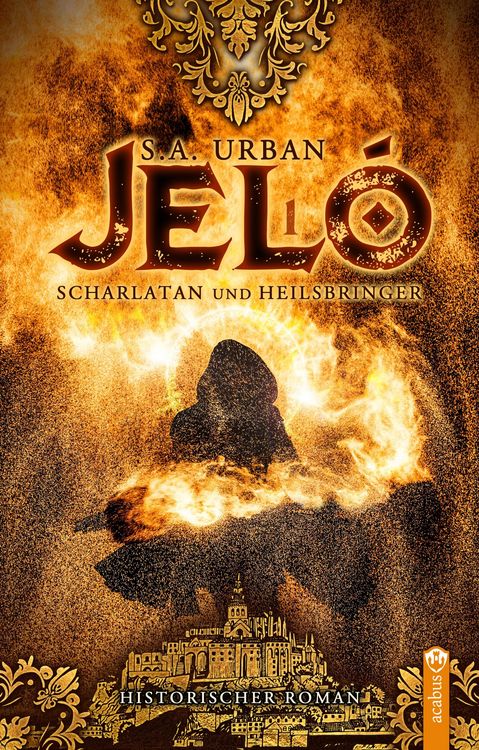 Produktbild: Jel&oacute; - Scharlatan und Heilsbringer