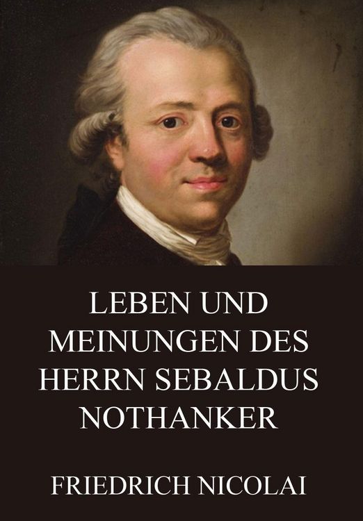 Produktbild: Leben und Meinungen des Herrn Sebaldus Nothanker