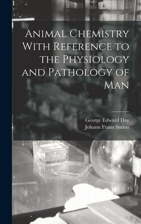 Produktbild: Animal Chemistry With Reference to the Physiology and Pathology of Man