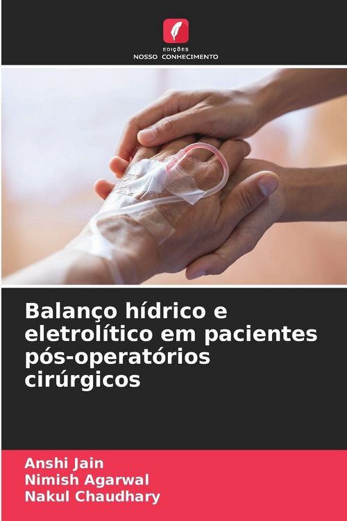 Produktbild: Balan&ccedil;o h&iacute;drico e eletrol&iacute;tico em pacientes p&oacute;s-operat&oacute;rios cir&uacute;rgicos