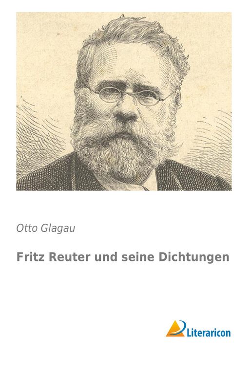 Produktbild: Fritz Reuter und seine Dichtungen