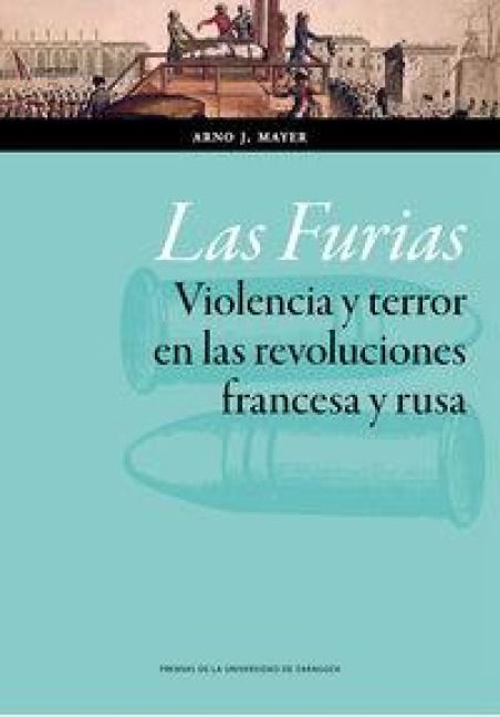 Produktbild: Las Furias : violencia y terror en las revoluciones francesa y rusa