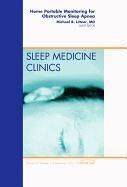 Produktbild: Home Portable Monitoring for Obstructive Sleep Apnea, an Issue of Sleep Medicine Clinics
