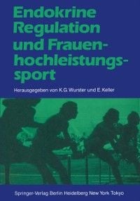 Produktbild: Endokrine Regulation und Frauenhochleistungssport
